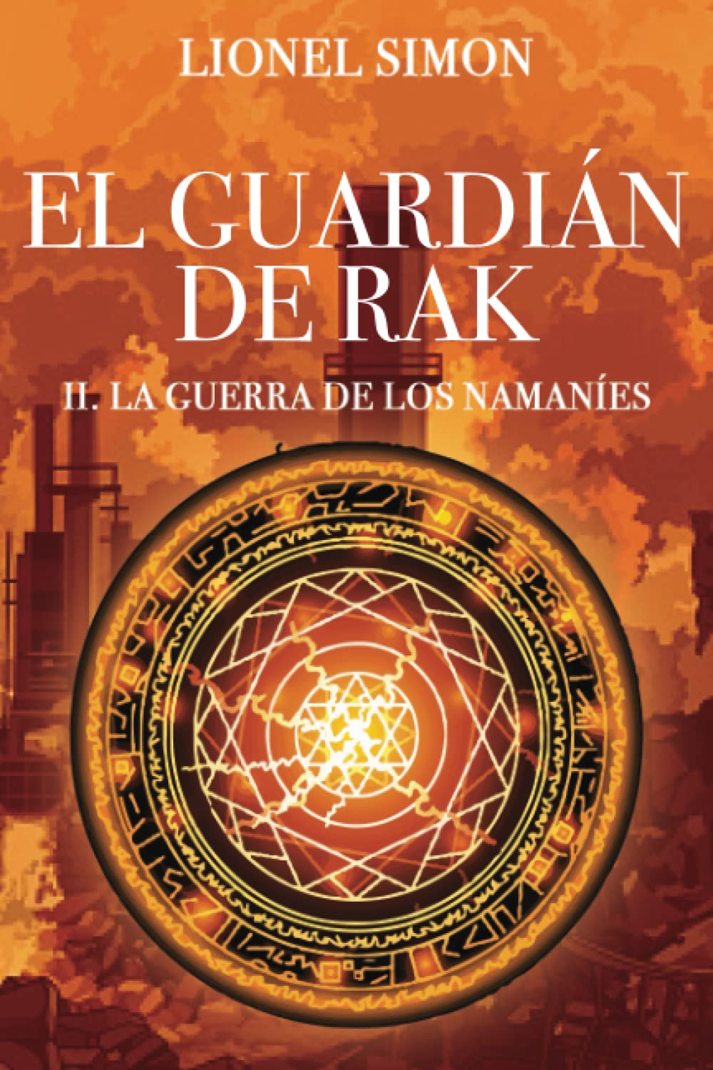 El Guardián de RAK: II. La Guerra de los Namaníes Contemporary literature