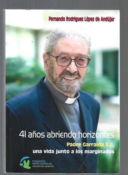 41 Años Abriendo Horizontes: Una Vida Junto a los Marginados book
