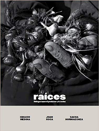 RAICES DIALOGOS ENTRE PRODUCTOR Y COCINA book