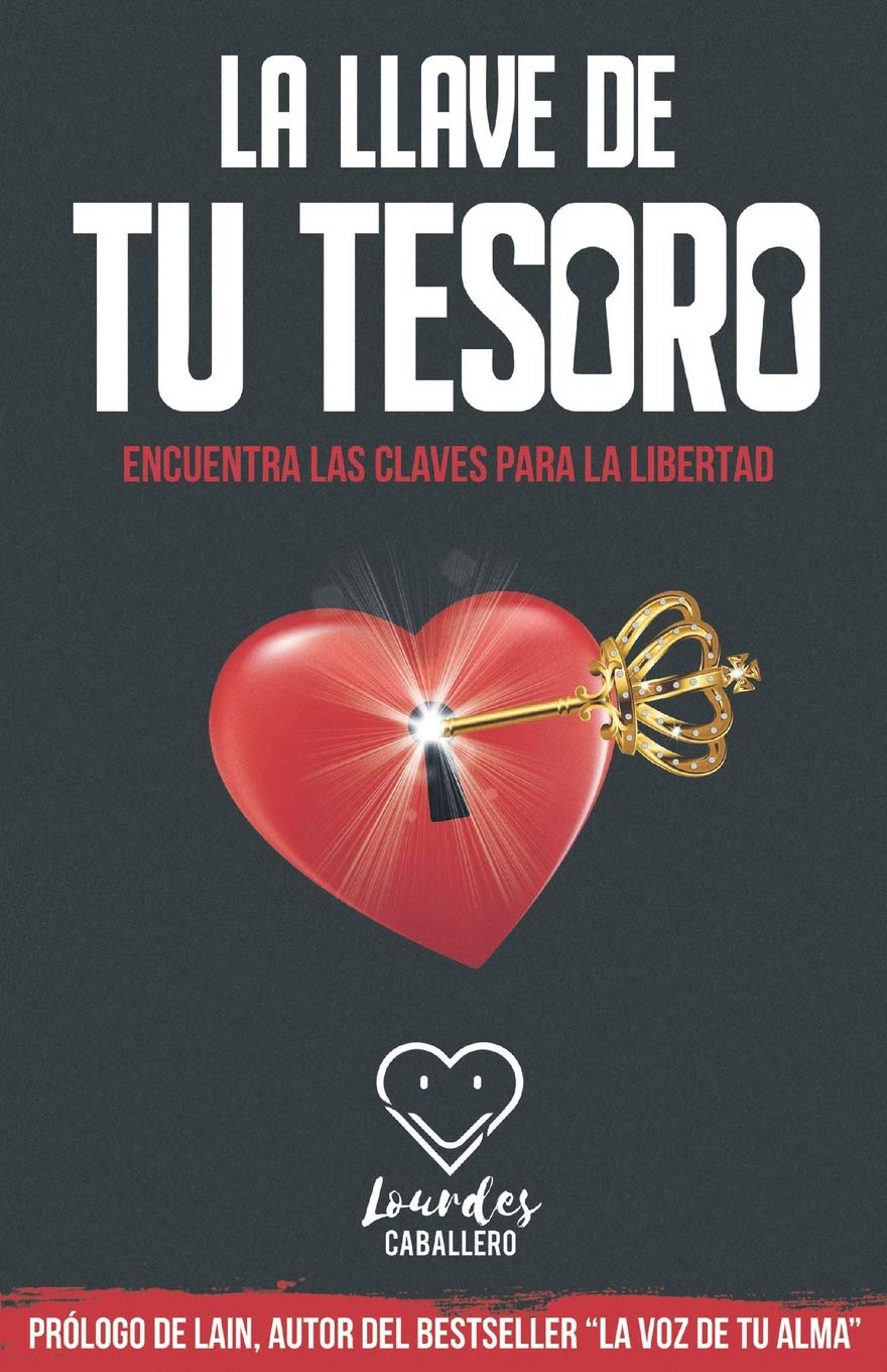 LA LLAVE DE TU TESORO: ENCUENTRA LAS CLAVES PARA LA LIBERTAD Business, Finance & Career