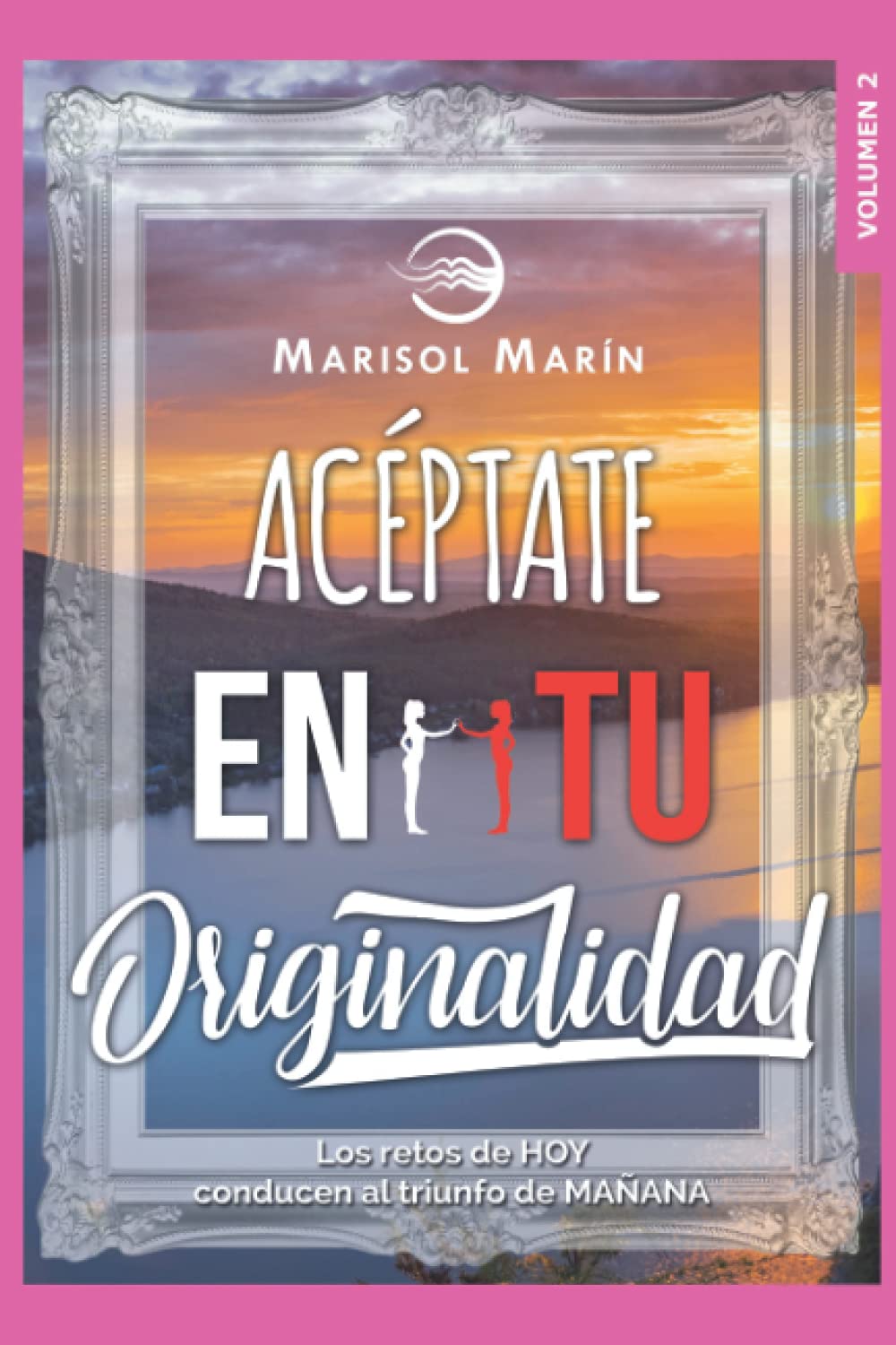 Acéptate en tu originalidad: "Los retos de hoy conducen al triunfo de mañana” Business, Finance & Career
