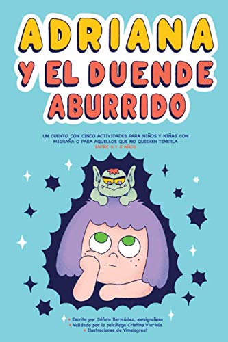 Adriana y el duende aburrido: Un cuento con cinco actividades para niños y niñas con migraña o para aquellos que no quieran tenerla Non-fiction