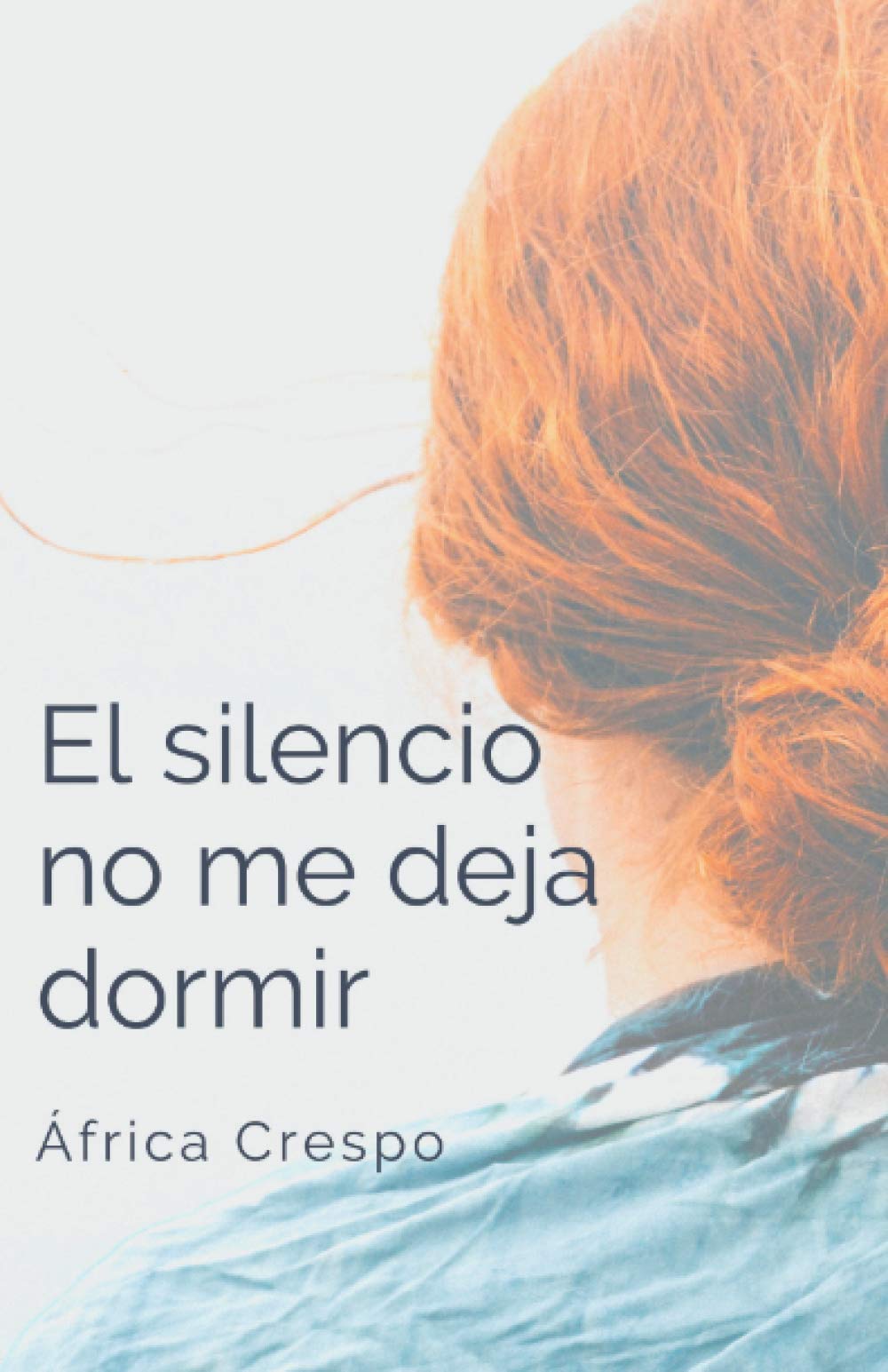 El silencio no me deja dormir Contemporary literature