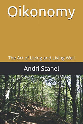 Oikonomy: The Art of Living and Living Well Philosophy