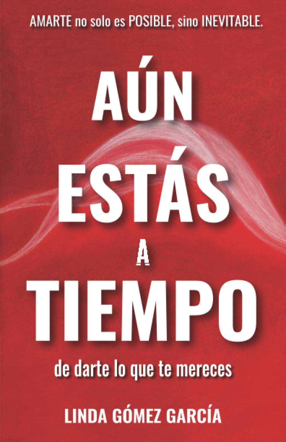 Aún estás a tiempo: De darte lo que te mereces book