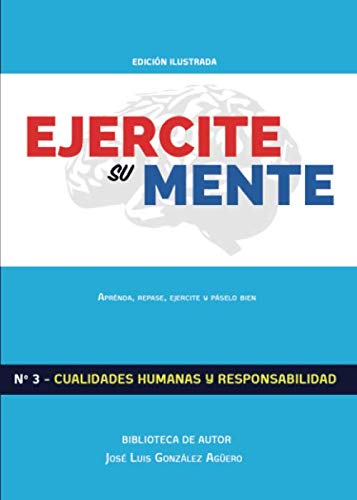 Ejercite su mente: N° 3 Cualidades Humanas y Responsabilidad Learning & Reference