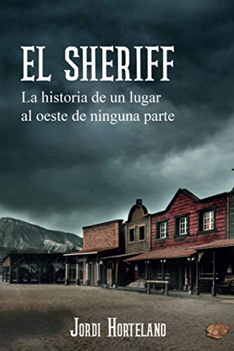 El Sheriff: La historia de un lugar al oeste de ninguna parte Humour & Satire