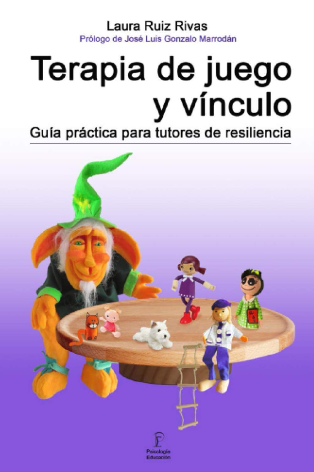 Terapia de juego y vínculo.: Guía práctica para tutores de resiliencia. Parents & Children