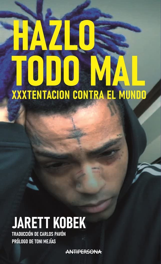 Hazlo todo mal. XXXTentacion contra el mundo cd