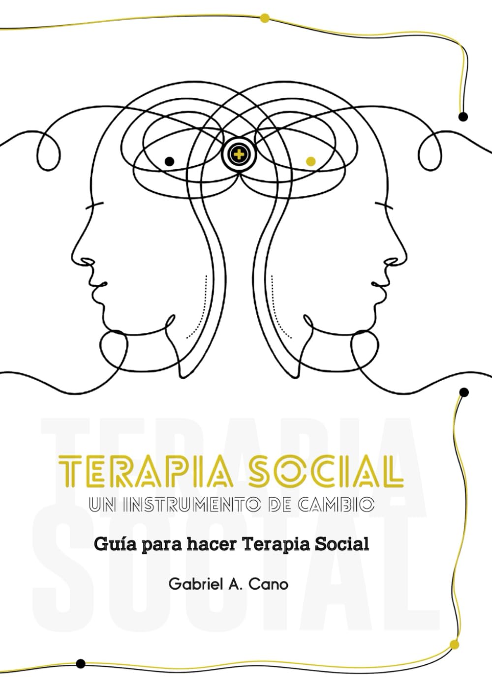Terapia Social: Una herramienta de cambio Social Sciences