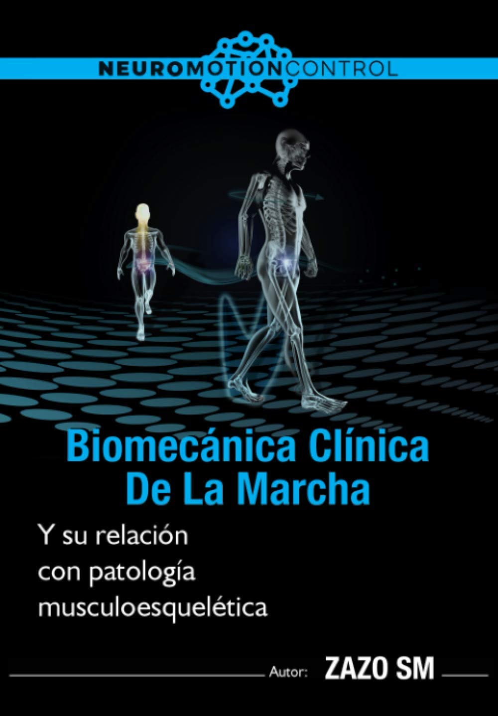 Biomecánica clínica de la marcha y su relación con patología musculoesquelética book