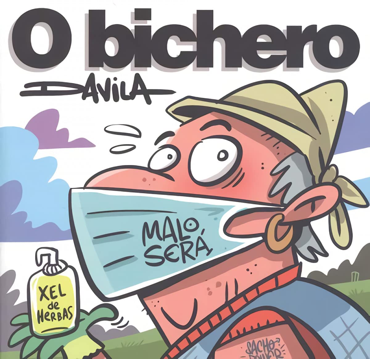 O bichero x malo será DAVILA MALVIDO, Luis book