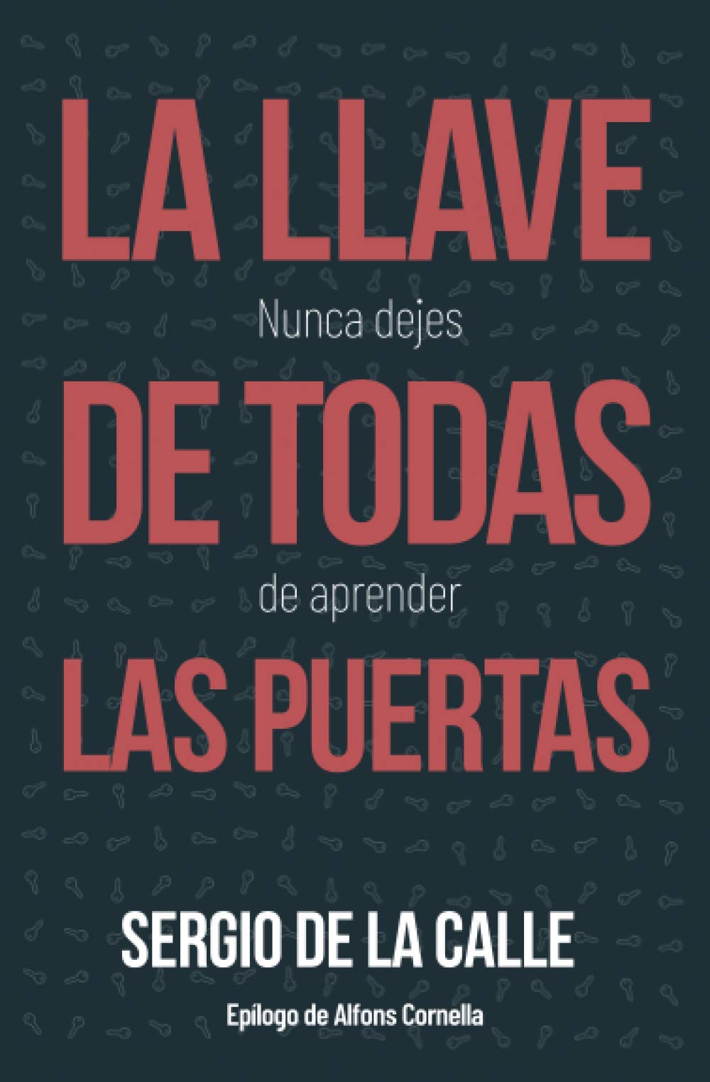 La Llave de todas las Puertas: Nunca dejes de aprender book