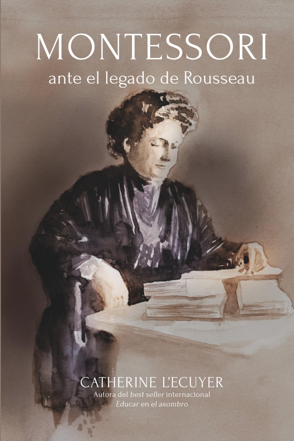 Montessori ante el legado pedagógico de Rousseau Learning & Reference