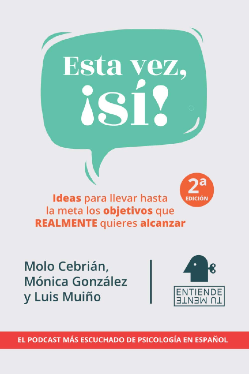 Esta vez, ¡sí!: Ideas para llevar hasta la meta los objetivos que REALMENTE quieres alcanzar book