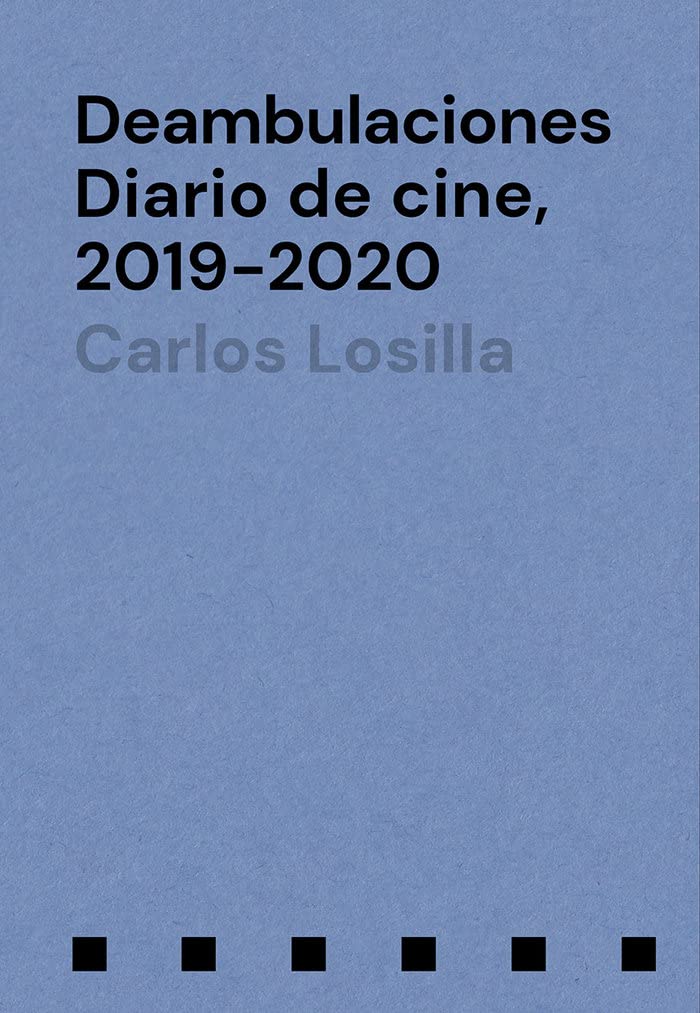 Deambulaciones : diario de cine, 2019-2020 Books