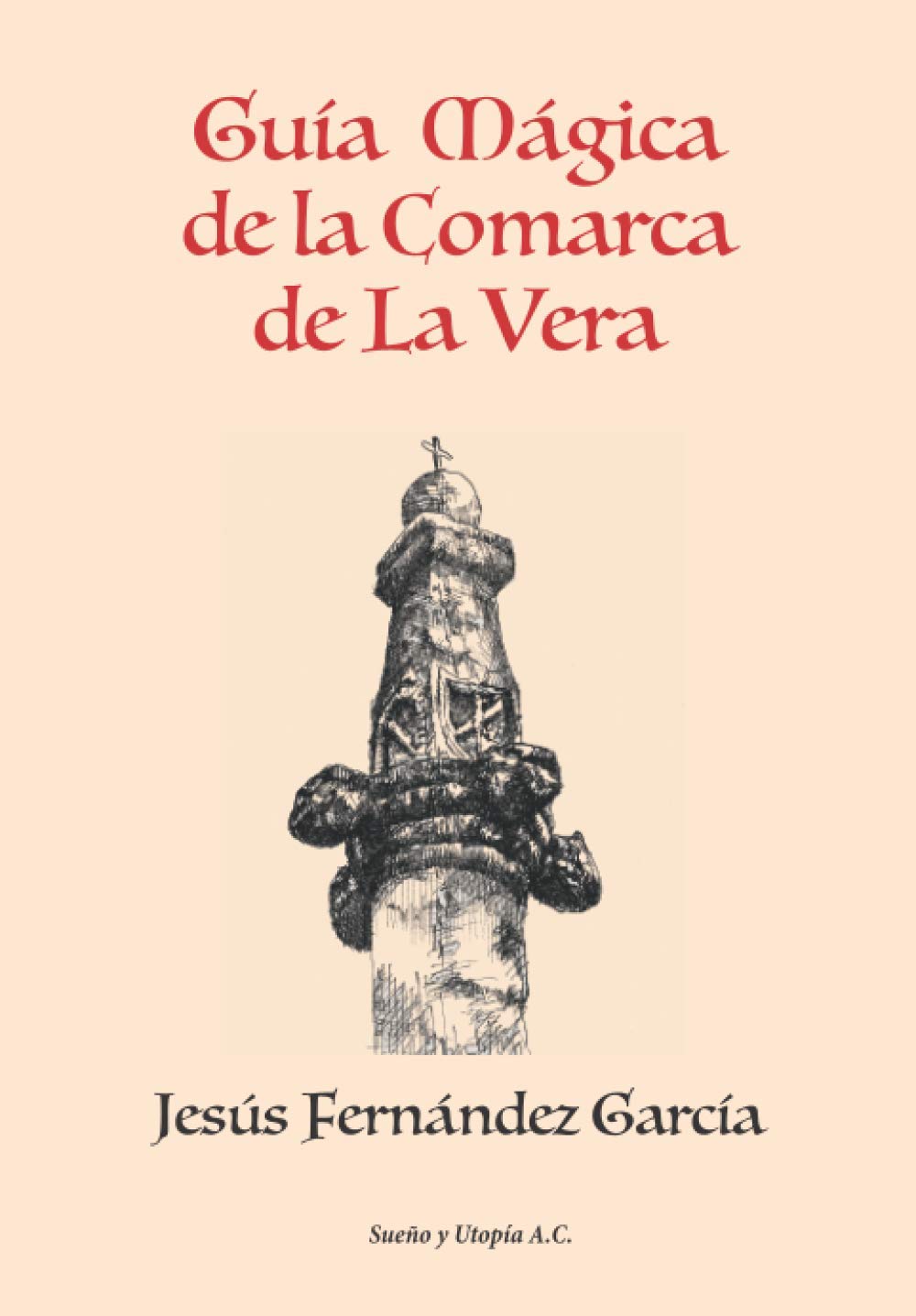 Guía Mágica de la comarca de La Vera Historical Fiction