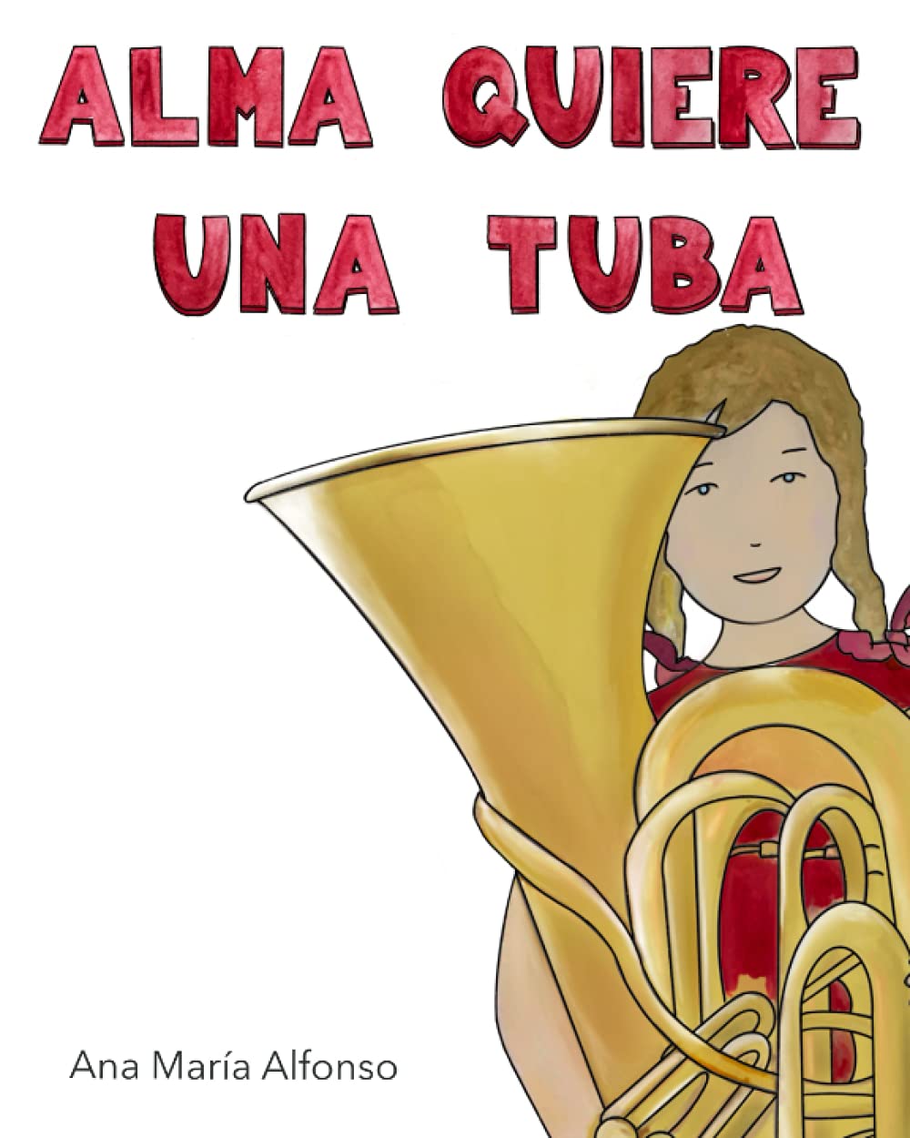 ALMA QUIERE UNA TUBA book