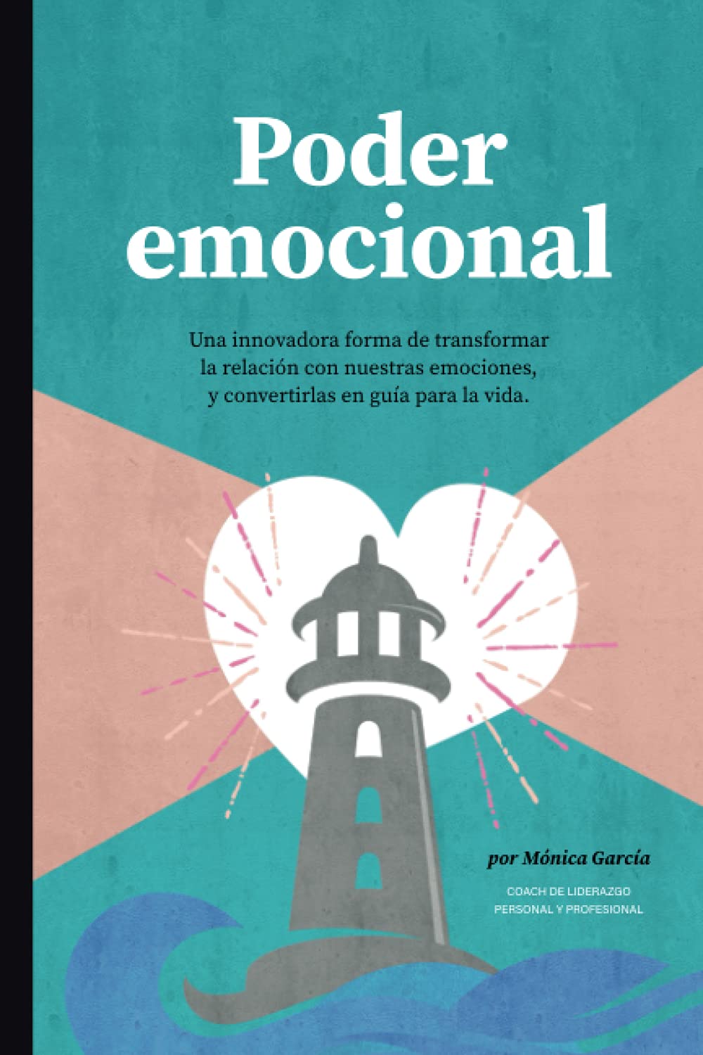 Poder Emocional: Una innovadora forma de transformar la relación con nuestras emociones, y convertirlas en guía para la vida Lifestyle
