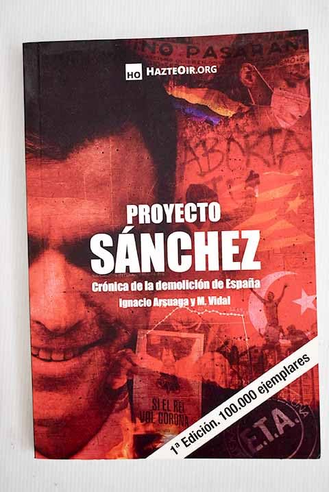 Proyecto Sánchez: crónica de la demolición de España Books