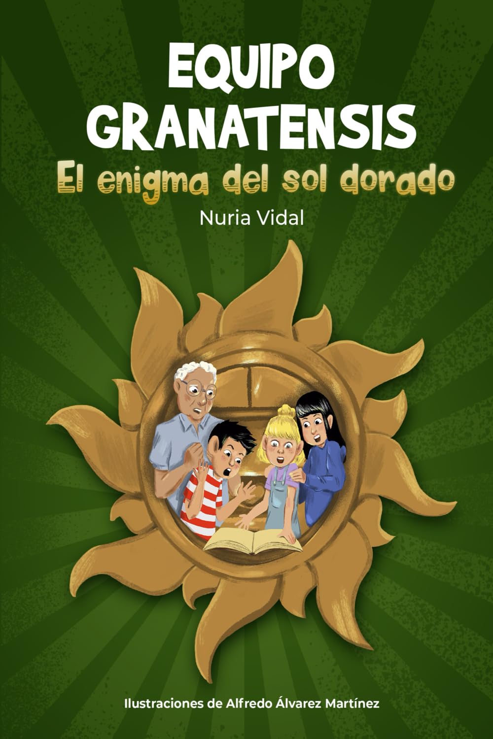 EQUIPO GRANATENSIS: EL ENIGMA DEL SOL DORADO Historical Fiction