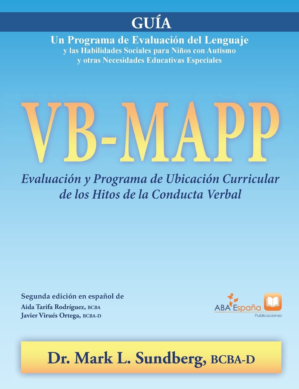 VB-MAPP, Evaluación y Programa de Ubicación Curricular de los Hitos de la Conducta Verbal: Guía: Guía Medicine