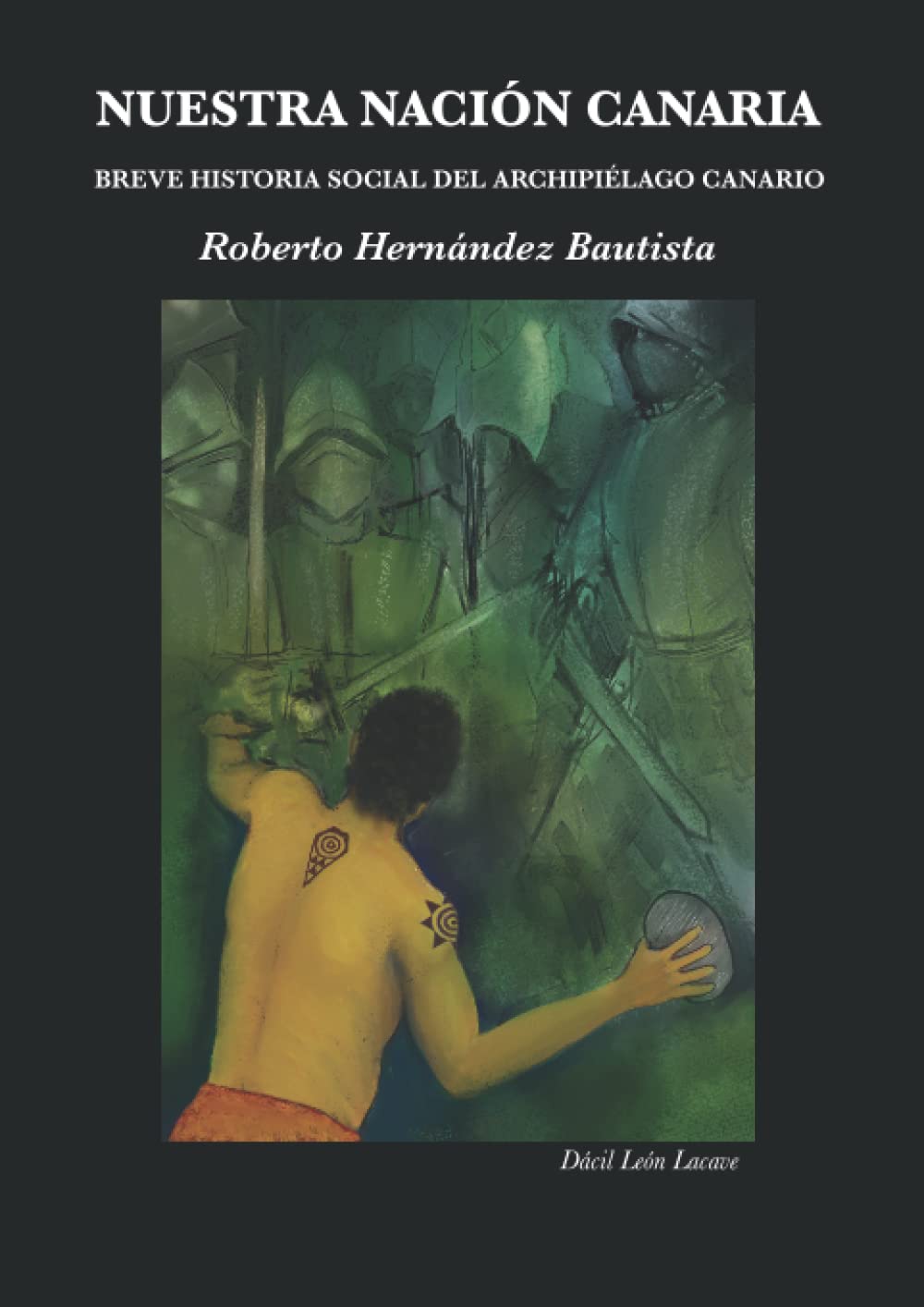 NUESTRA NACIÓN CANARIA: BREVE HISTORIA SOCIAL DEL ARCHIPIÉLAGO CANARIO Education & Training