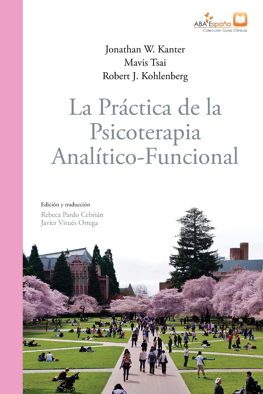 La práctica de la psicoterapia analítico-funcional (ABA España Guías Clínicas) Medicine