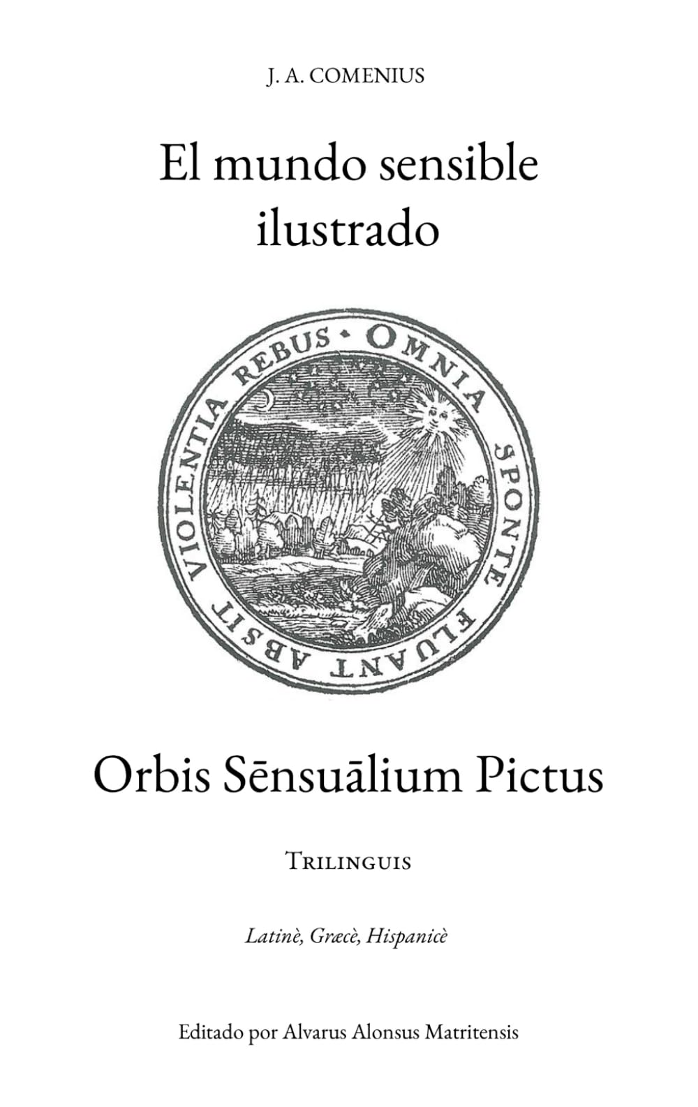 El mundo sensible ilustrado: Orbis Sensualium Pictus Foreign Languages ​​& Dictionaries
