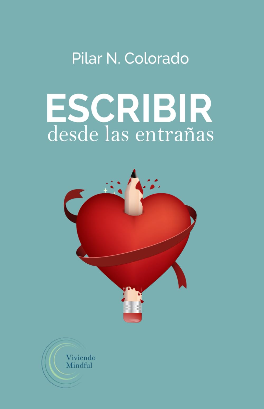 Escribir desde las entrañas (Escritura y Foco) Lifestyle