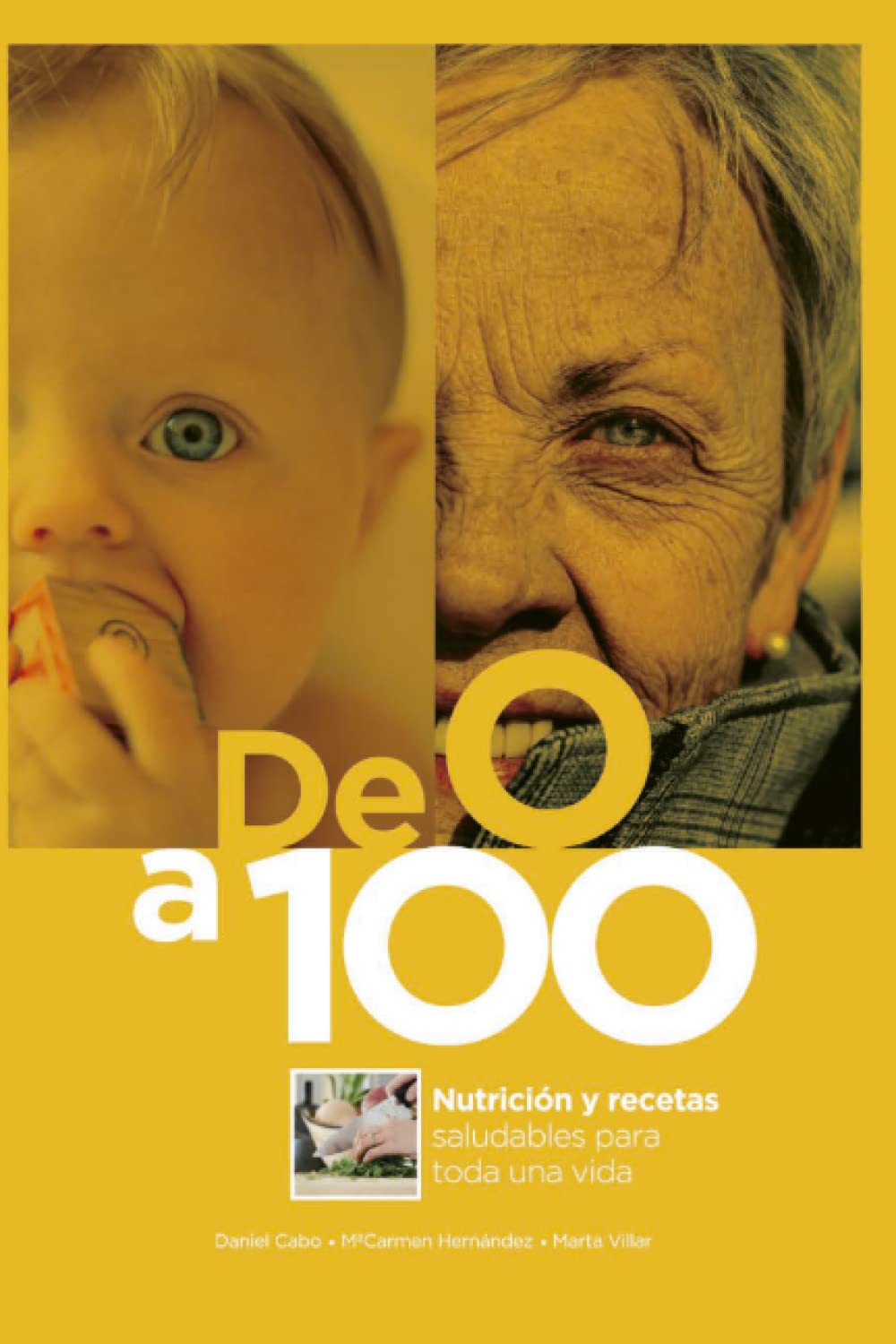 De 0 a 100: Nutrición y recetas saludables para toda una vida book