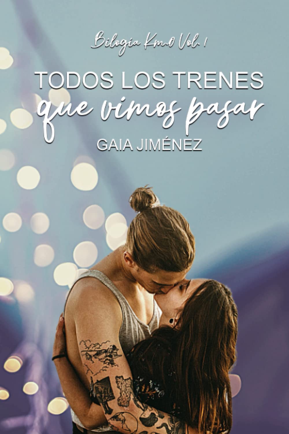 Todos los trenes que vimos pasar: Primera parte (Bilogía Km.0, Band 1) Contemporary literature