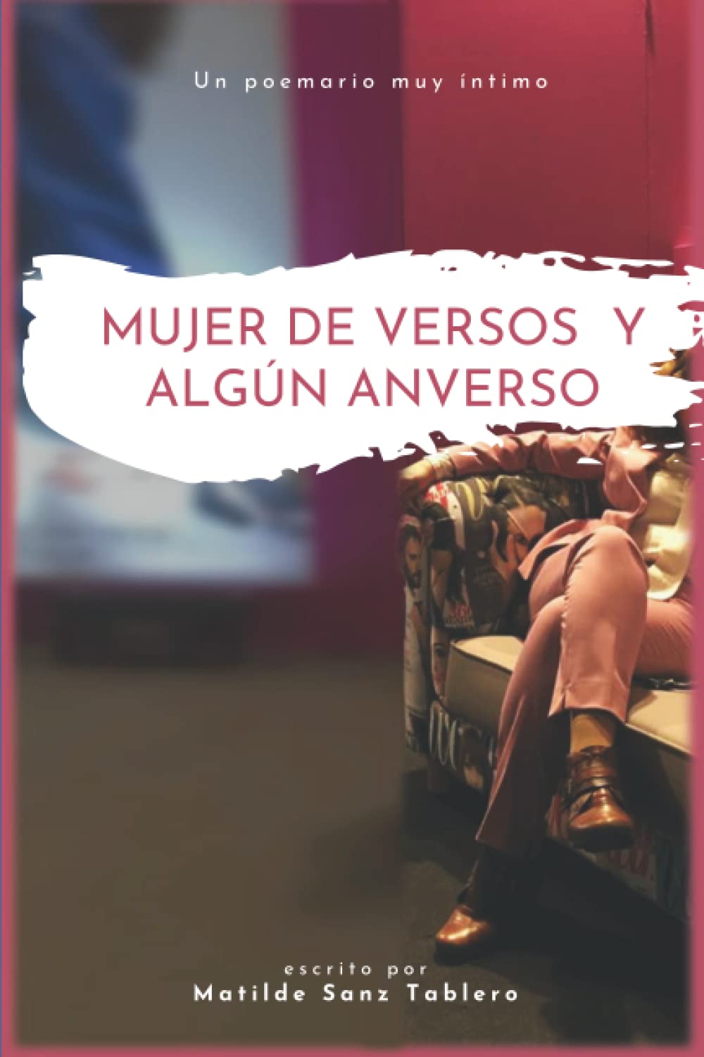 MUJER DE VERSOS Y ALGÚN ANVERSO Poetry