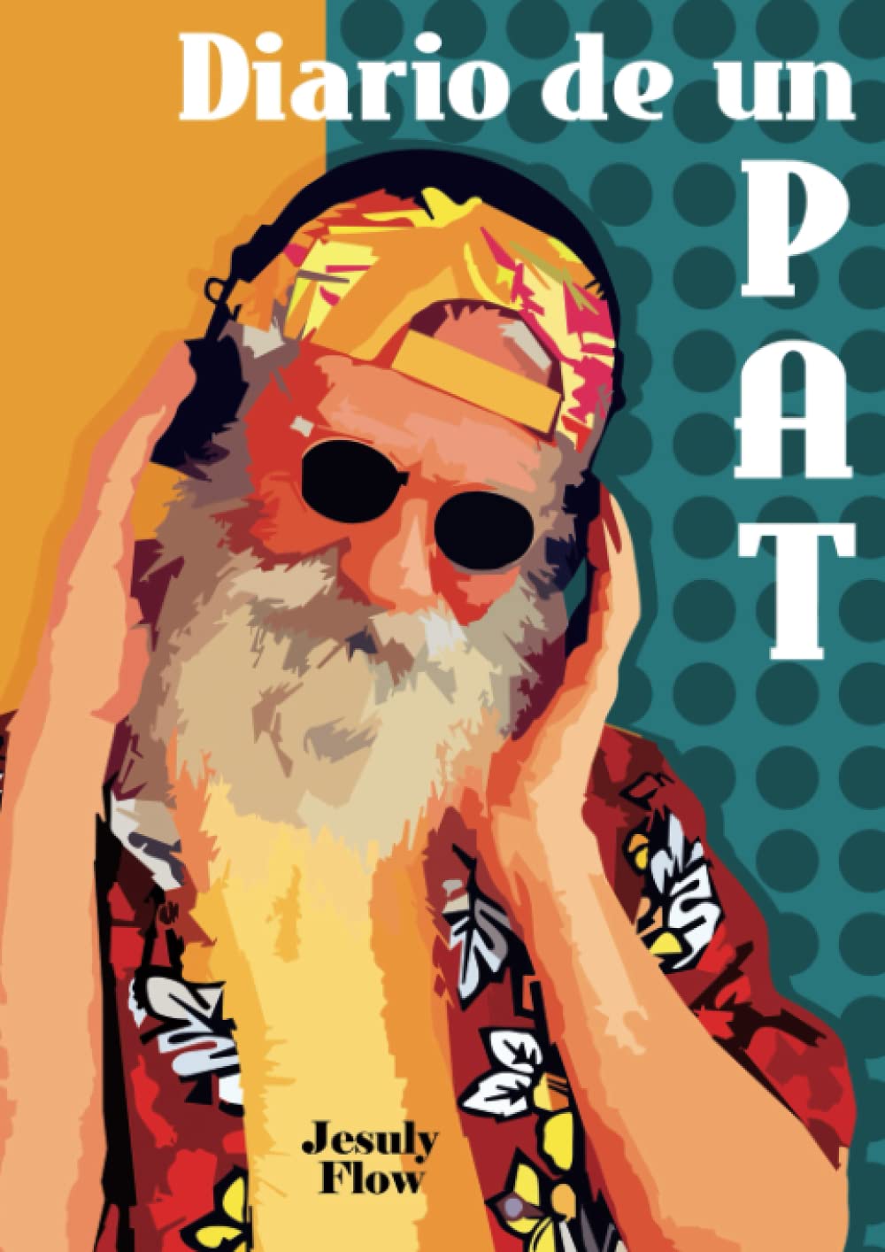 Diario de un PAT: Persona Altamente Tarumba Essays & Short Stories