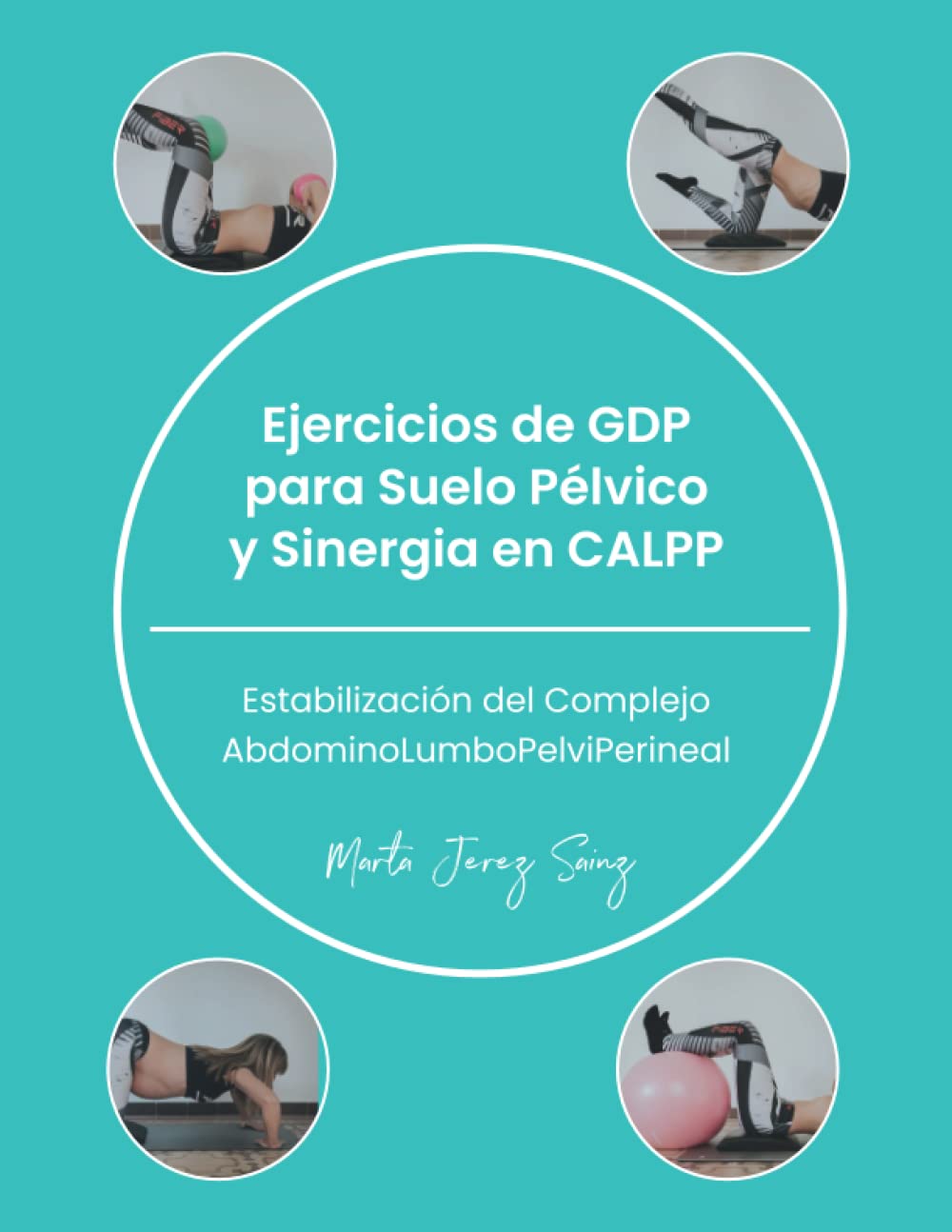 Ejercicios de GDP para Suelo Pélvico y Sinergia en CALPP: Estabilización del Complejo AbdominoLumboPelviPerineal Medicine