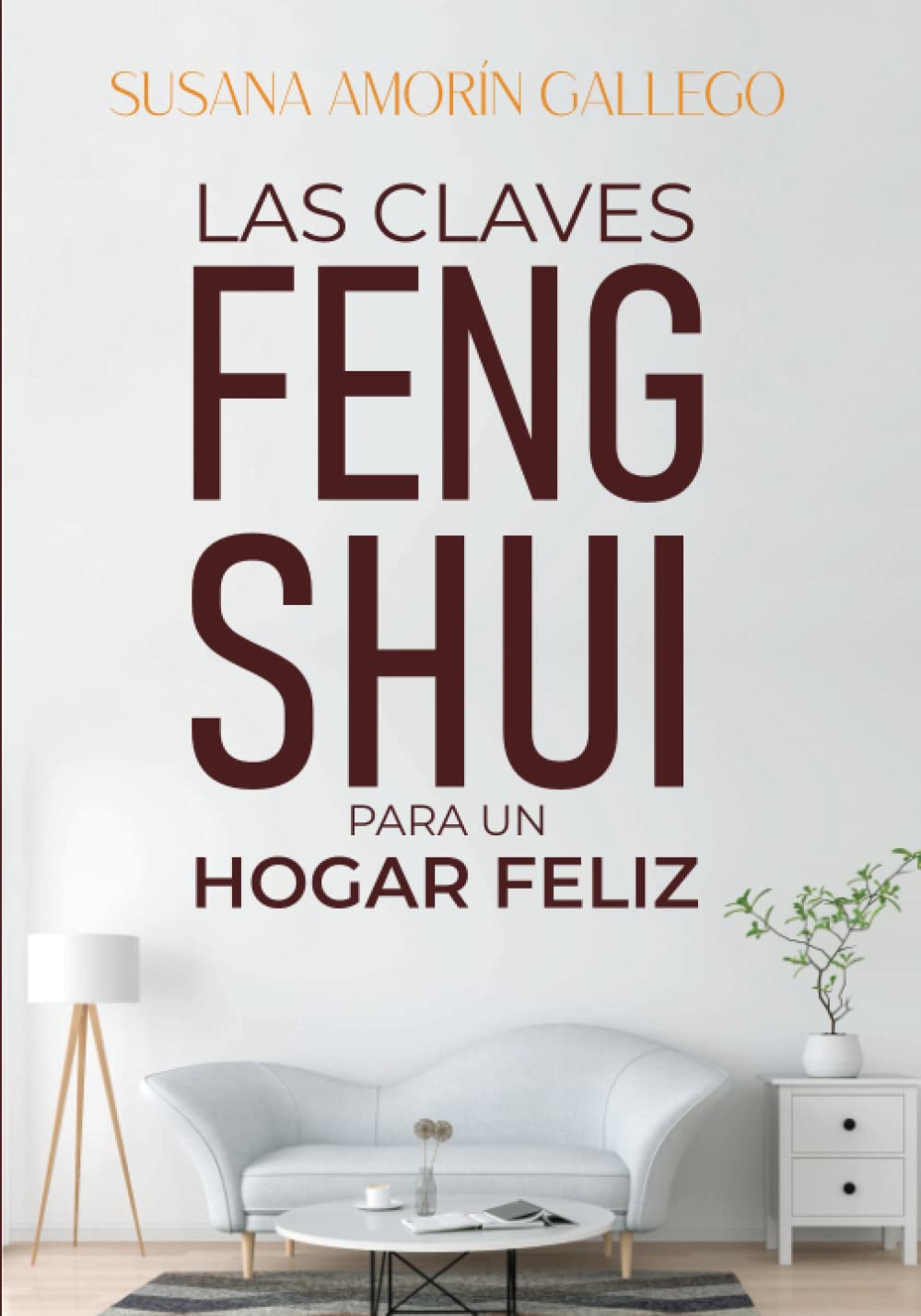 Las Claves Feng Shui para un Hogar Feliz: Descubre la magia del Feng Shui y transforma tu vida Hobbies & Crafts