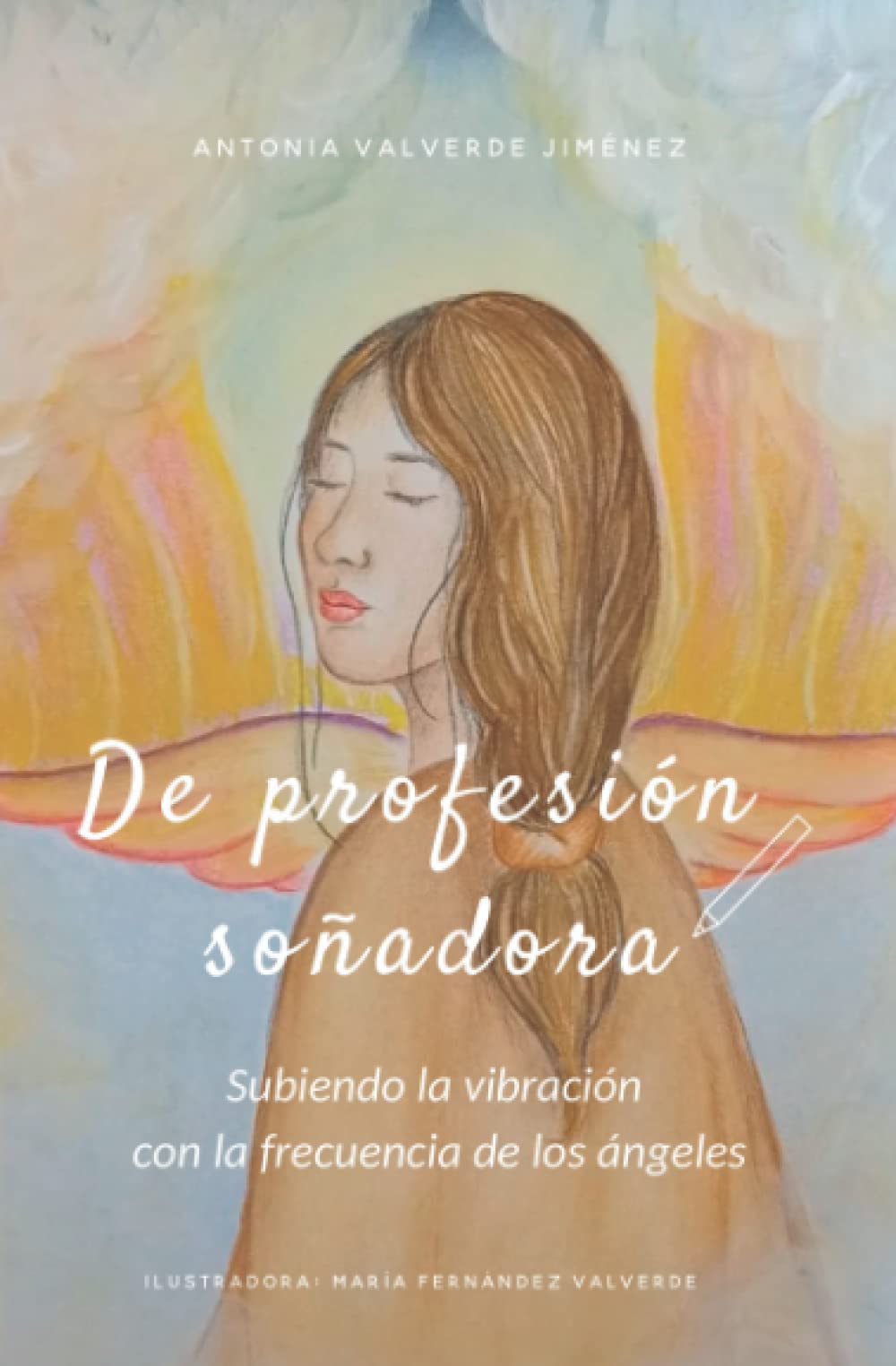 De profesión soñadora: Subiendo la vibración con la frecuencia de los Ángeles Lifestyle