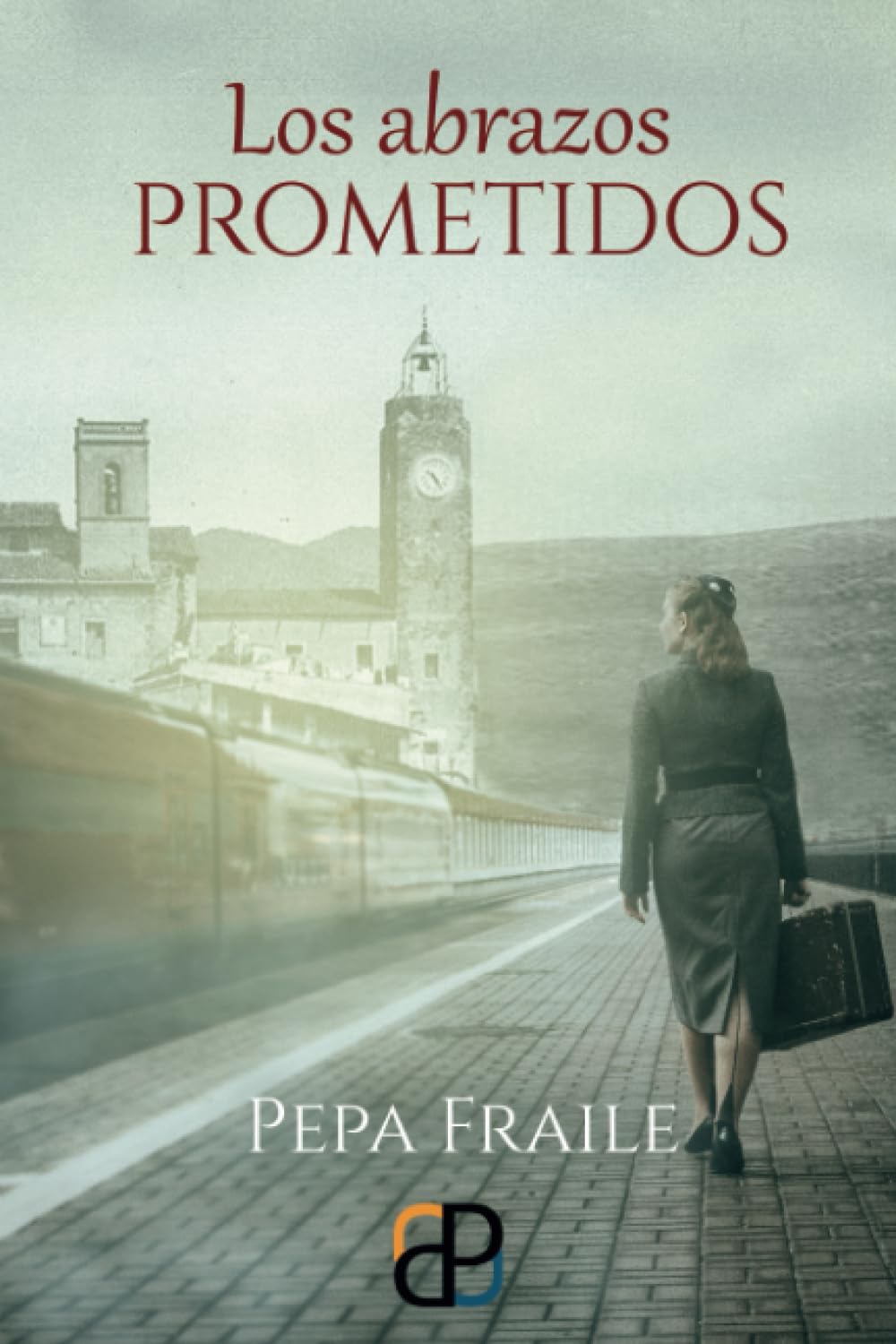 Los abrazos prometidos: Una novela de ficción histórica de amor y misterio en plena posguerra española book