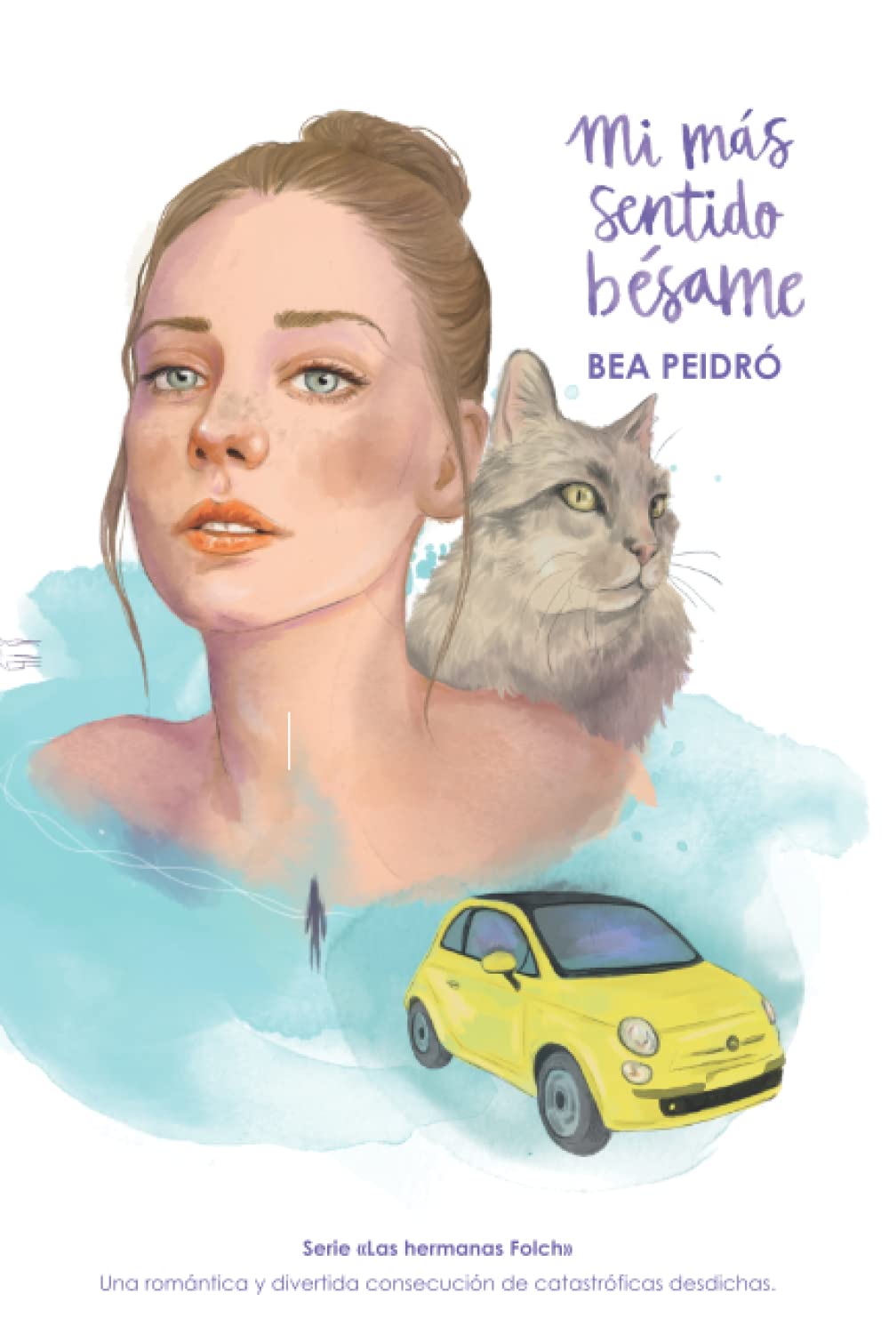 Mi más sentido bésame: (Novela romántica contemporánea) (Hermanas Folch, Band 2) Contemporary literature