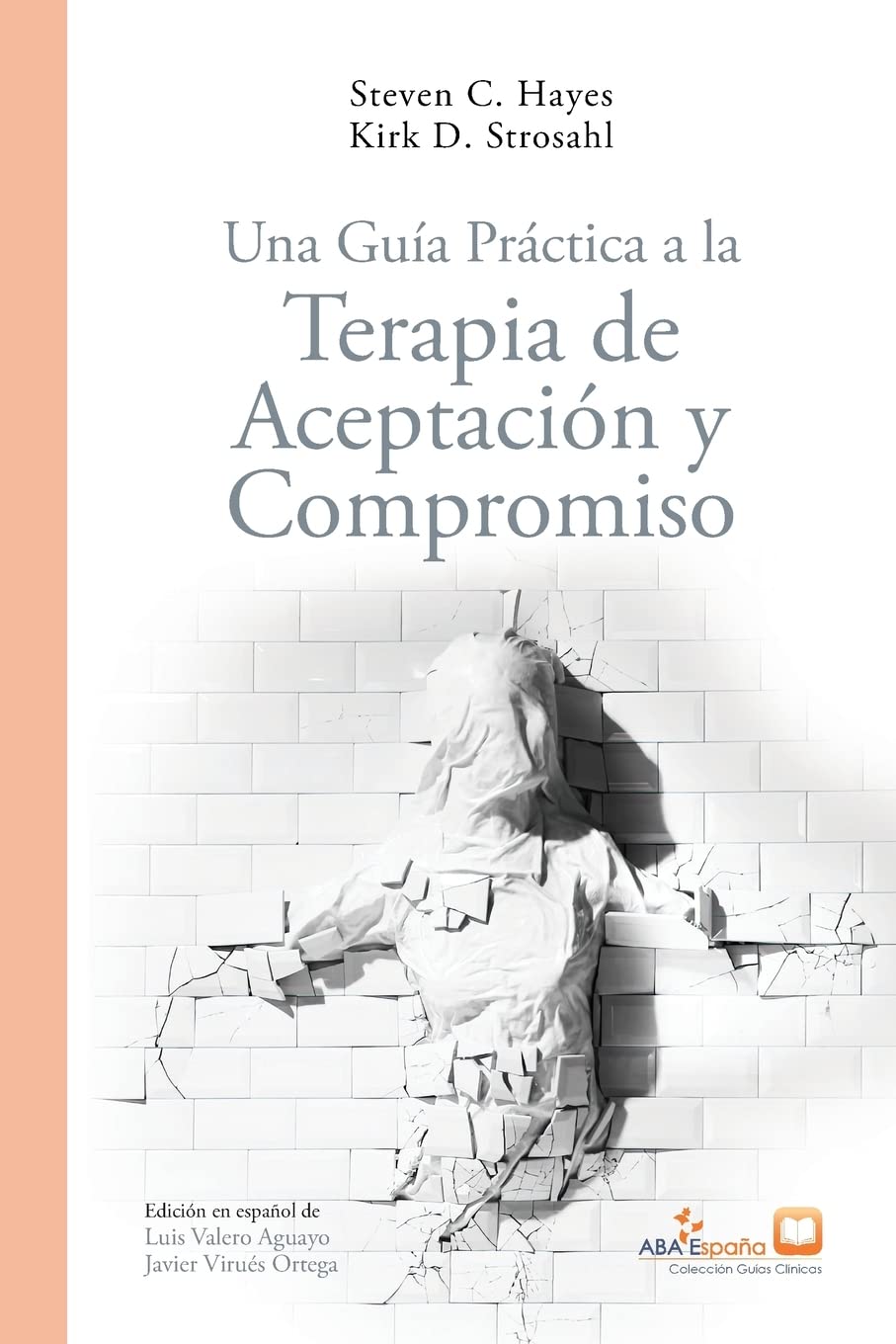 Una Guía Práctica a la Terapia de Aceptación y Compromiso Medicine