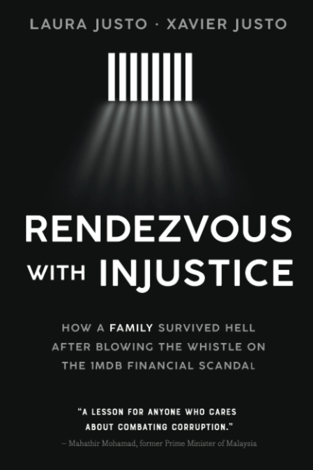 Rendezvous with Injustice – How a family survived hell after blowing the whistle on the 1MDB financial scam book