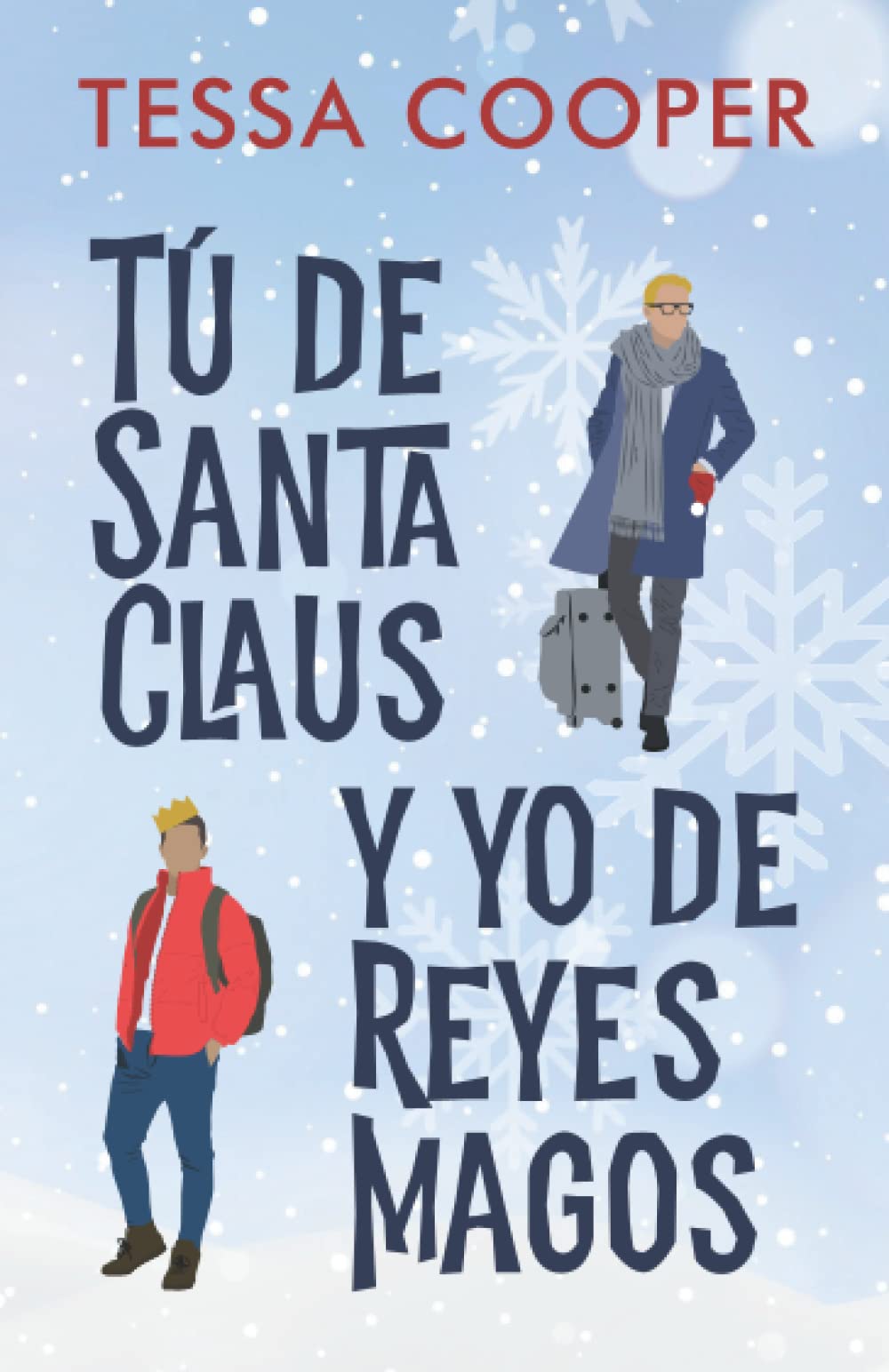 Tú de Santa Claus y yo de Reyes Magos: Un cuento de Navidad book