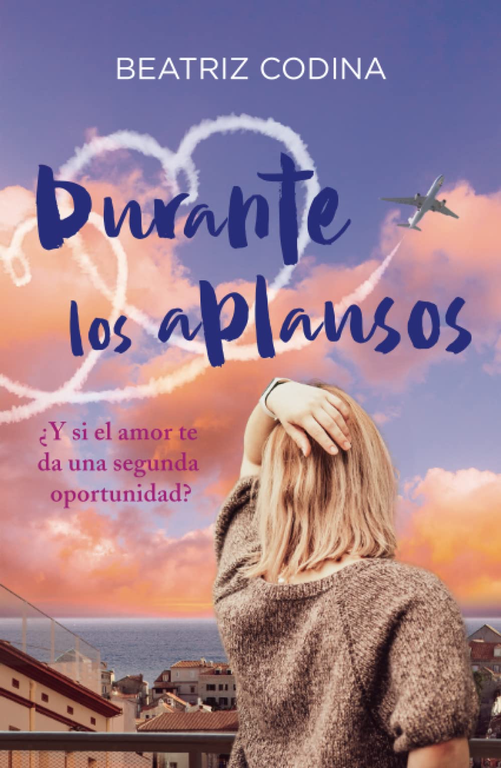 Durante los aplausos: ¿Y si el amor te da una segunda oportunidad? (Dos amores, un destino, Band 1) Contemporary literature