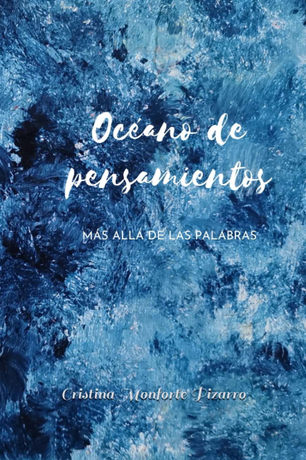 Océano de pensamientos: Más allá de las palabras Poetry