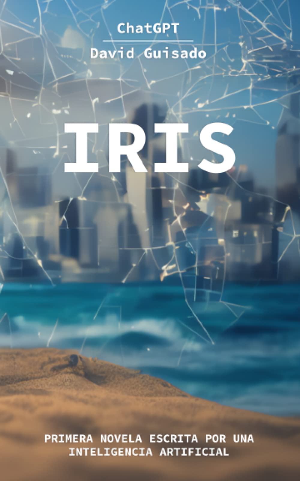 Iris: Primera novela escrita por una Inteligencia Artificial Computer Science