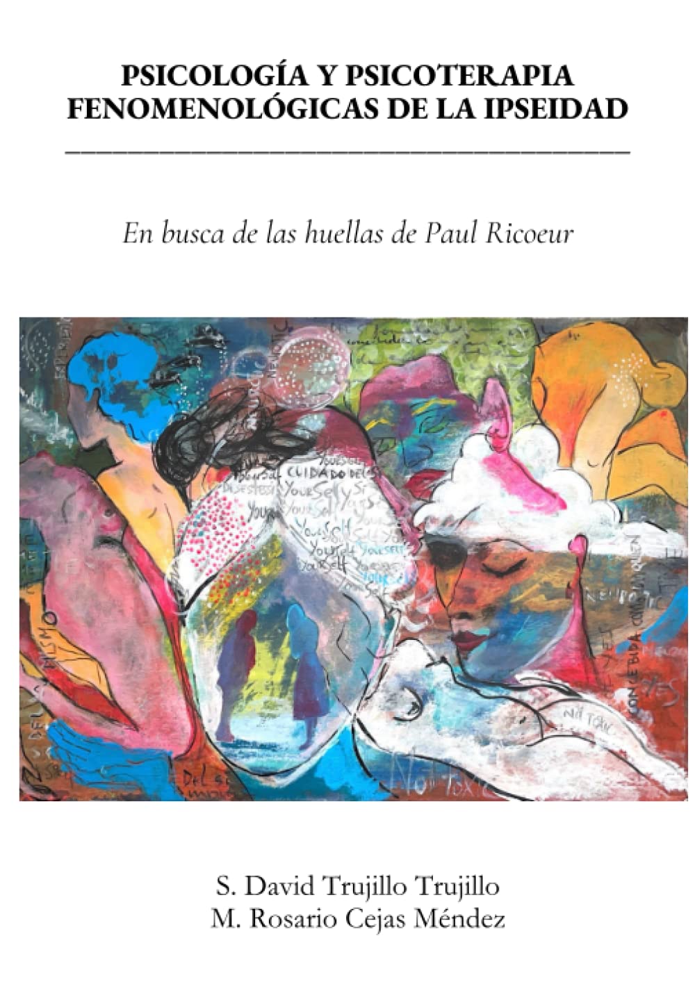 Psicología y Psicoterapia fenomenológicas de la ipseidad: En busca de las huellas de Paul Ricoeur Philosophy