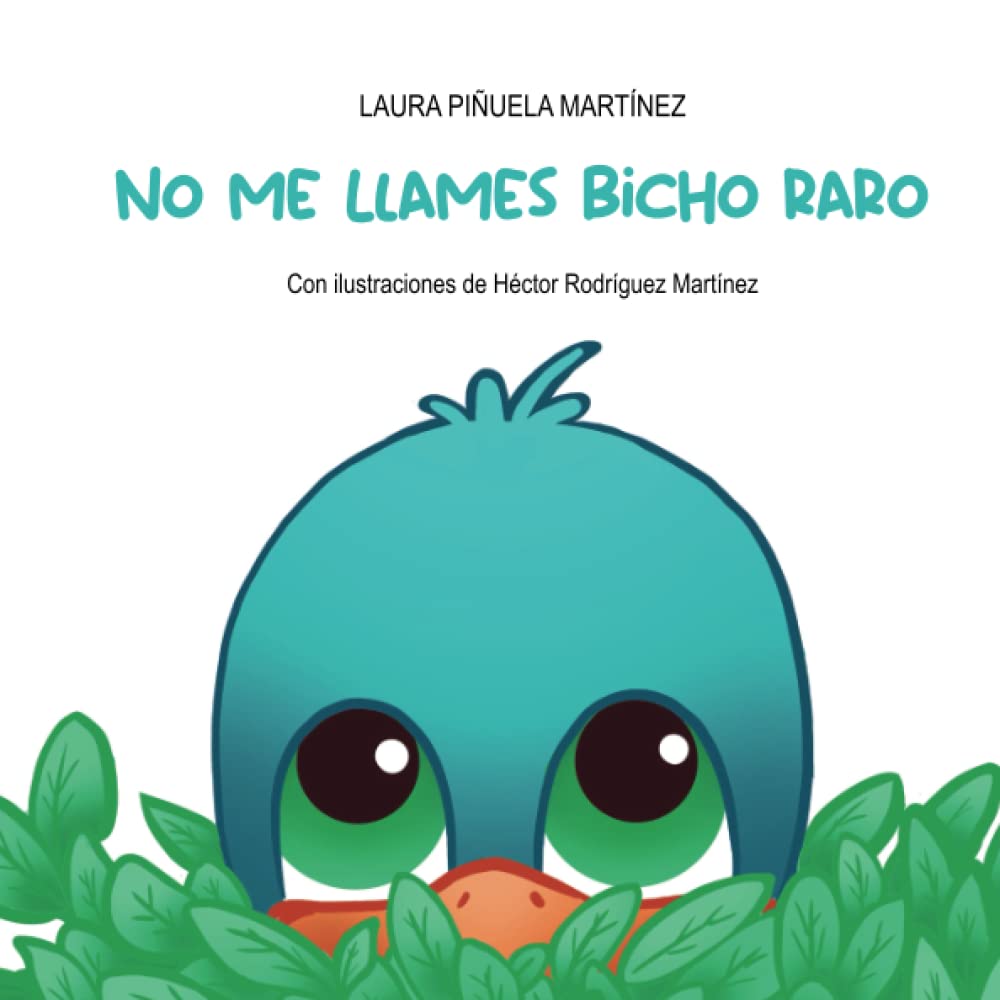 No me llames bicho raro: Un cuento en el que aprender sobre el autoconcepto, las diferencias individuales y las habilidades sociales. Non-fiction
