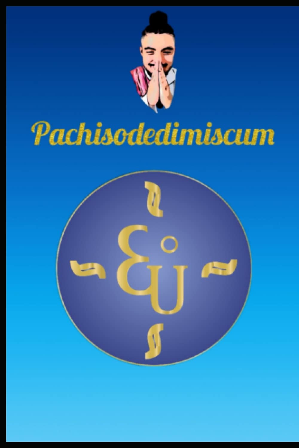Pachisodedimiscum: Magno poemario Ĉiujista Self-help