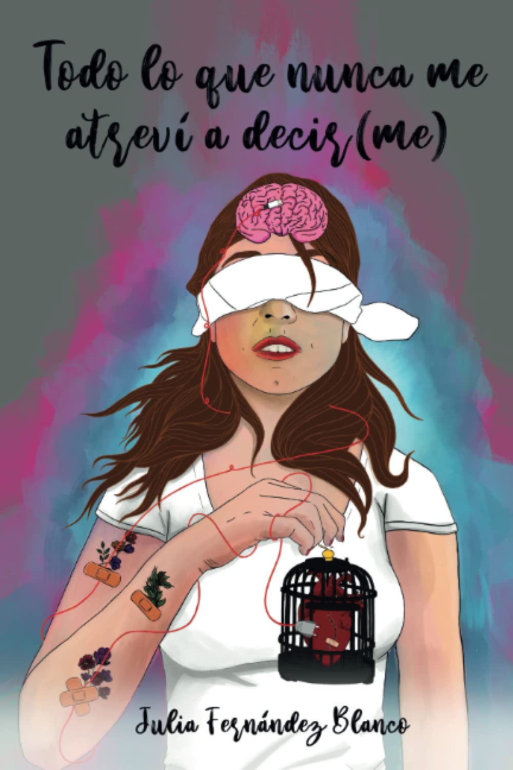 Todo lo que nunca me atreví a decir(me): Poesía Poetry