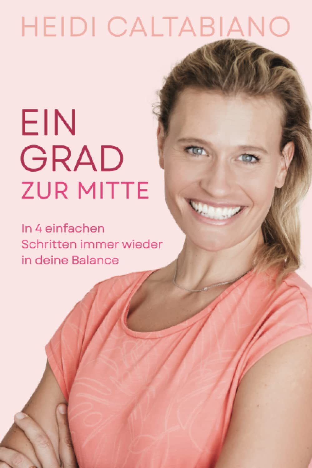 Ein Grad zur Mitte: In 4 einfachen Schritten immer wieder in deine Balance Parents & Children